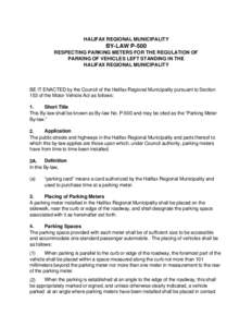 HALIFAX REGIONAL MUNICIPALITY  BY-LAW P-500 RESPECTING PARKING METERS FOR THE REGULATION OF PARKING OF VEHICLES LEFT STANDING IN THE HALIFAX REGIONAL MUNICIPALITY