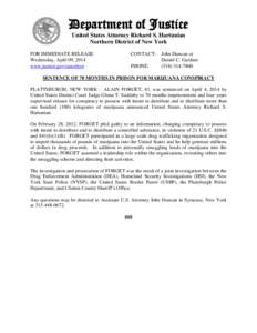 Department of Justice United States Attorney Richard S. Hartunian Northern District of New York FOR IMMEDIATE RELEASE Wednesday, April 09, 2014 www.justice.gov/usao/nyn