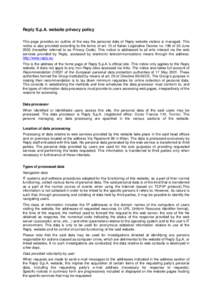 Reply S.p.A. website privacy policy This page provides an outline of the way the personal data of Reply website visitors is managed. This notice is also provided according to the terms of art. 13 of Italian Legislative D