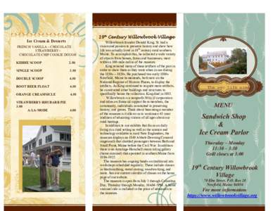 19th Century Willowbrook Village  Ice Cream & Desserts FRENCH VANILLA – CHOCOLATE STRAWBERRY– CHOCOLATE-CHIP COOKIE DOUGH