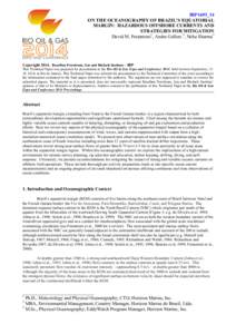 IBP1693_14 ON THE OCEANOGRAPHY OF BRAZIL’S EQUATORIAL MARGIN: HAZARDOUS OFFSHORE CURRENTS AND STRATEGIES FOR MITIGATION David M. Fratantoni1, Andre Gellers 2, Neha Sharma3