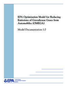 EPA Optimization Model for Reducing Emissions of Greenhouse Gases from Automobiles (OMEGA): Model Documentation[removed]EPA-420-B[removed])