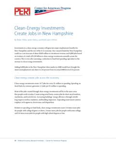 Clean-Energy Investments Create Jobs in New Hampshire By Robert Pollin, James Heintz, and Heidi Garrett-Peltier Investments in a clean-energy economy will generate major employment benefits for New Hampshire and the res