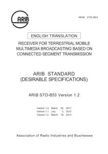 RECEIVER FOR TERRESTRIAL MOBILE MULTIMEDIA BROADCASTING BASED ON CONNECTED SEGMENT TRANSMISSION ARIB STANDARD (DESIRABLE SPECIFICATIONS)