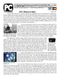 P. C. Electronics 2522 Paxson Lane Arcadia CAUSA Tel: m-th 8am-5:30pm pst (UTC - 8) Tom (W6ORG) & Mary Ann (WB6YSS) Web site: http://www.hamtv.com ©2011