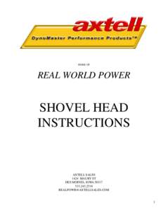 HOME OF  REAL WORLD POWER SHOVEL HEAD INSTRUCTIONS