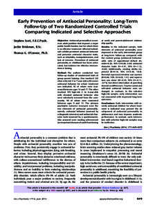 Article  Early Prevention of Antisocial Personality: Long-Term Follow-Up of Two Randomized Controlled Trials Comparing Indicated and Selective Approaches Stephen Scott, F.R.C.Psych.