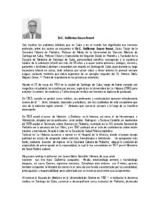 Dr.C. Guillermo Amaro Ivonet Son muchos los pediatras célebres que en Cuba y en el mundo han dignificado esa hermosa profesión, entre los cuales se encuentra el Dr.C. Guillermo Amaro Ivonet, Socio Titular de la Socieda
