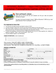 INTEREST SURVEY – Yukon PARTICIPANTS  Canadian Francophone Games (CFG[removed]Dear participant, please …  Ensure that you fill this form with print characters and that your name and personal