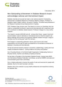 5 November[removed]New Outstanding Achievement in Diabetes Research Award acknowledges national and international impact Diabetes Australia announced last night a new national award for Outstanding Achievement in Diabetes 