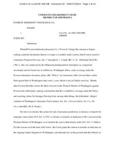 CASE 0:16-cvJNE-HB Document 20 FiledPage 1 of 16  UNITED STATES DISTRICT COURT DISTRICT OF MINNESOTA EVEREST INDEMNITY INSURANCE CO., Plaintiff,