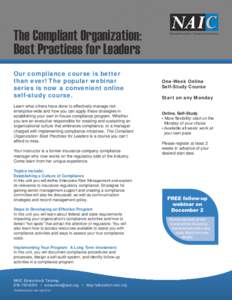 The Compliant Organization: Best Practices for Leaders Our compliance course is better than ever! The popular webinar series is now a convenient online self-study course.