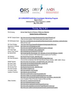 2015 ORS/OREF/AAOS New Investigator Workshop Program Westin O’Hare 6100 North River Road, Rosemont, ILMay 15-16, 2015  Thursday, May 14, 2015