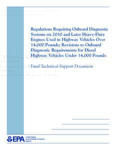 Regulations Requiring Onboard Diagnostic Systems on 2010 and Later Heavy-Duty Engines Used in Highway Vehicles Over 14,000 Pounds;  Revisions to Onboard Diagnostic Requirements for Diesel Highway Vehicles Under 14,000 Po