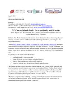 July 1, 2014 IMMEDIATE RELEASE Contacts: David Beck, Self-Help, [removed], [removed] Shannon Ritchie, A.J. Fletcher Foundation, [removed], [removed] Bryan Hassel, Public Impact[removed], br