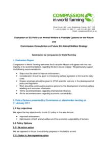 River Court, Mill Lane, Godalming, Surrey, GU7 1EZ T: +[removed]950 F: +[removed]639 Email: [removed] Evaluation of EU Policy on Animal Welfare & Possible Options for the Future and