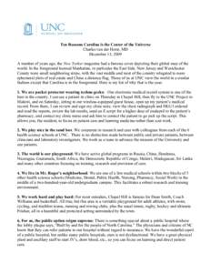 Ten Reasons Carolina is the Center of the Universe Charles van der Horst, MD December 13, 2009 A number of years ago, the New Yorker magazine had a famous cover depicting their global map of the world. In the foreground 