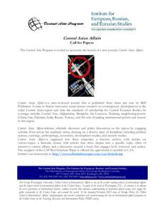 Central Asian Affairs Call for Papers The Central Asia Program is excited to announce the launch of a new journal, Central Asian Affairs. Central Asian Affairs is a peer-reviewed journal that is published three times per