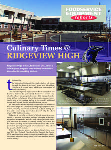 Culinary Times @  RIDGEVIEW HIGH Ridgeview High School, Redmond, Ore., offers a culinary arts program that delivers foodservice education in a working kitchen.