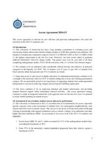 Access Agreement[removed]This access agreement is relevant for new full-time and part-time undergraduates who enter the university in the[removed]academic year. 1.0 Introduction 1.1 The University of Greenwich has had a 