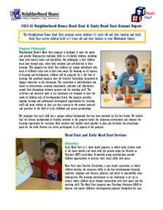 Neighborhood House Head Start & Early Head Start Annual Report The Neighborhood House Head Start program serves children 3-5 years old and their families and Early Head Start serves children birth to 3 years old 