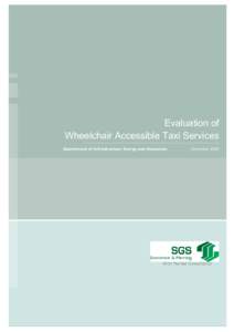 Evaluation of Wheelchair Accessible Taxi Services Department of Infrastructure Energy and Resources December 2005