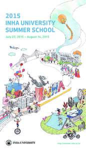 2015 INHA UNIVERSITY SUMMER SCHOOL July 27, 2015 ~ August 14, 2015  http://summer.inha.ac.kr