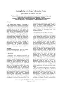 Casting Design with Help of Information Fusion Sylke Krötzsch1, Ines Hofmann2, Georg Paul1 1 Institute of Technical and Business Information Systems, Otto-von-Guericke-University Magdeburg, Universitätsplatz 2, 39106 M