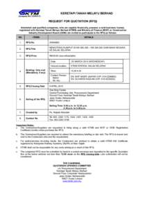 KERETAPI TANAH MELAYU BERHAD (Company NOT) REQUEST FOR QUOTATION (RFQ) Interested and qualified companies, who are capable financially, possess a valid business license, registered with Keretapi Tanah Melayu Ber