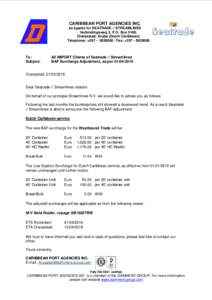 CARIBBEAN PORT AGENCIES INC. as agents for SEATRADE // STREAMLINES Verbindingsweg 2, P.O. Box 5188, Oranjestad, Aruba (Dutch Caribbean) Telephone: +Fax: +