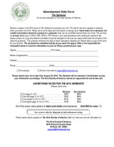 Advertisement Order Form The Herbarist An annual publication of The Herb Society of America  Reserve a space in the 2014 issue of The Herbarist to promote your unit. The rate for the ad is payable in advance