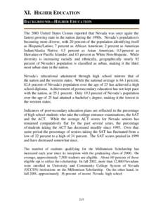 XI. HIGHER EDUCATION B ACKGROUND—H IGHER E DUCATION The 2000 United States Census reported that Nevada was once again the fastest growing state in the nation during the 1990s. Nevada’s population is becoming more div