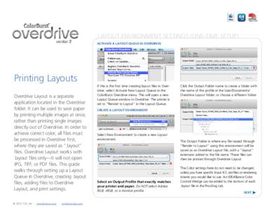 Layout Environment Settings (One-time Setup) ACTIVATE A LAYOUT QUEUE IN OVERDRIVE Printing Layouts Overdrive Layout is a separate application located in the Overdrive