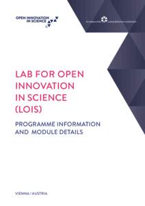 LAB FOR OPEN INNOVATION IN SCIENCE (LOIS) PROGRAMME INFORMATION AND MODULE DETAILS