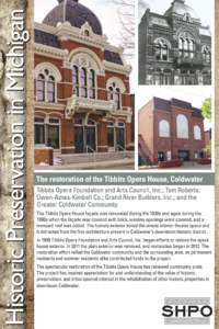 Historic Preservation in Michigan  The restoration of the Tibbits Opera House, Coldwater Tibbits Opera Foundation and Arts Council, Inc.; Tom Roberts; Owen-Ames-Kimball Co.; Grand River Builders, Inc.; and the Greater Co