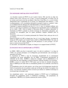 Lettre du 27 février[removed]LES DERNIERES PREPARATIONS POUR FNUF2 La deuxième cession du FNUF est sur le point d’arriver. Elle aura lieu au siège des Nations Unies à New York du 4 au 15 mars. A cause du changement d