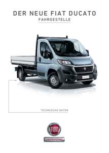 DER NEUE FIAT DUCATO FAHRG ES TEL L E T E C H N ISC HE D A T EN  T ECHNIS CHE EIGENS CH A F T EN