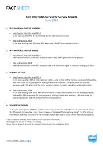 Key International Visitor Survey Results June[removed]INTERNATIONAL VISITOR NUMBERS •  June Quarter (April to June) 2014