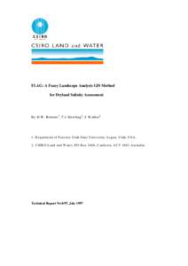 FLAG: A Fuzzy Landscape Analysis GIS Method for Dryland Salinity Assessment By D.W. Roberts1, T.I. Dowling2, J. Walker2  1. Department of Forestry Utah State University, Logan, Utah, USA.