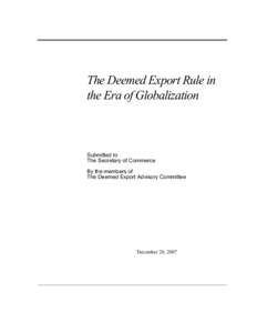 The Deemed Export Rule in the Era of Globalization Submitted to The Secretary of Commerce By the members of
