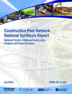 Construction Peer Network: National Synthesis Report National Trends in Highway Construction Program and Project Delivery TABLE OF CONTENTS Executive Summary ............................................................
