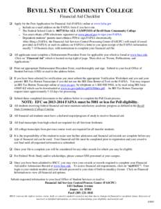 BEVILL STATE COMMUNITY COLLEGE Financial Aid Checklist  Apply for the Free Application for Financial Aid (FAFSA) online at www.fafsa.gov Include an e-mail address on the FAFSA form if you have one. The Federal School 