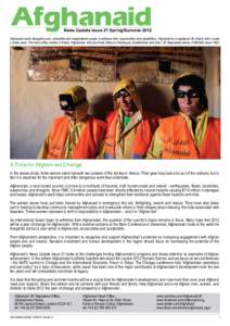 News Update Issue 21 Spring/Summer 2012 Afghanaid works alongside poor, vulnerable and marginalised people to enhance their opportunities and capabilities. Afghanaid is a registered UK charity with a small London team. T