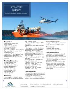 ATLANTIC OSPREY ANCHOR HANDLING TUG SUPPLY VESSEL Registration • Built: Halifax Shipyard 2003