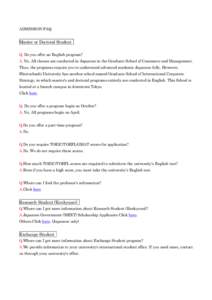 ADMISSION FAQ  Master or Doctoral Student Q. Do you offer an English program? A. No. All classes are conducted in Japanese in the Graduate School of Commerce and Management. Thus, the programs require you to understand a