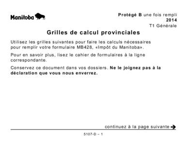 Protégé B une fois rempli 2014 T1 Générale Grilles de calcul provinciales Utilisez les grilles suivantes pour faire les calculs nécessaires