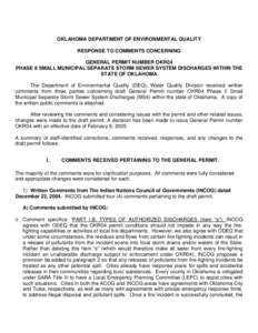 OKLAHOMA DEPARTMENT OF ENVIRONMENTAL QUALITY RESPONSE TO COMMENTS CONCERNING GENERAL PERMIT NUMBER OKR04 PHASE II SMALL MUNICIPAL SEPARATE STORM SEWER SYSTEM DISCHARGES WITHIN THE STATE OF OKLAHOMA The Department of Envi