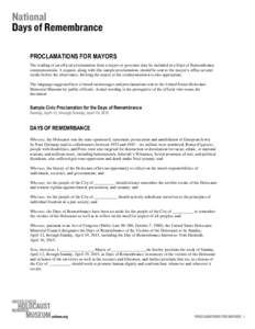 PROCLAMATIONS FOR MAYORS The reading of an official proclamation from a mayor or governor may be included in a Days of Remembrance commemoration. A request, along with this sample proclamation, should be sent to the mayo