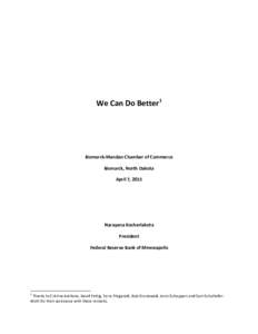 We Can Do Better1  Bismarck-Mandan Chamber of Commerce Bismarck, North Dakota April 7, 2015