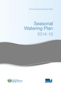 Victorian Environmental Water Holder  Seasonal Watering Plan[removed]
